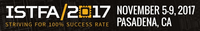 43rd International Symposium for Testing and Failure Analysis (November 5-9, 2017): http://www.asminternational.org/web/istfa-2017/home
