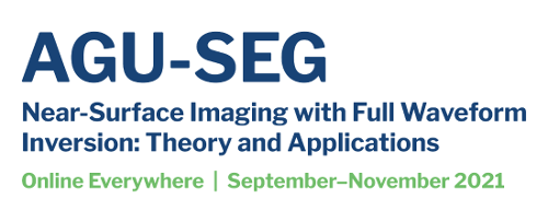 AGU-SEG Workshop on Near-Surface Imaging with Full Waveform Inversion: Theory and Applications
