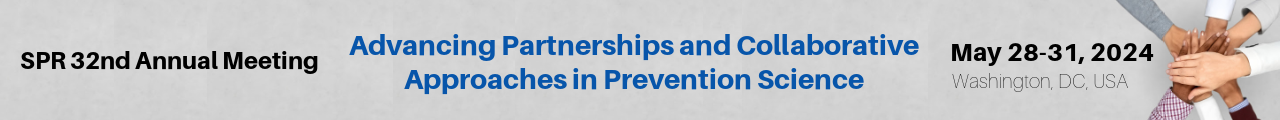 Society for Prevention Research 32nd Annual Meeting